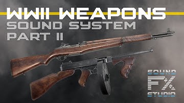 WWII Weapons Sound System Demonstration for Unity - Part II