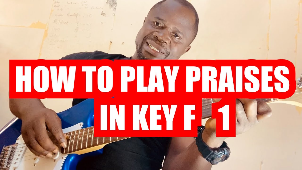 How to Play Guitar in Praises (Key F) - YouTube
