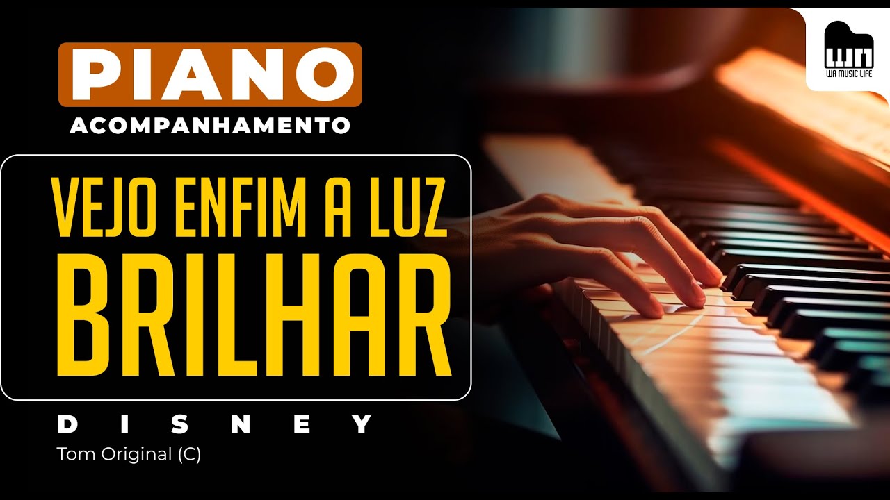 Vejo Enfim a Luz Brilhar (Disney Enrolados) no Piano