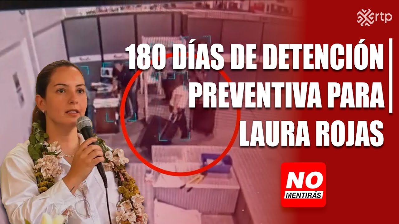 180 días de detención preventiva para Laura Rojas