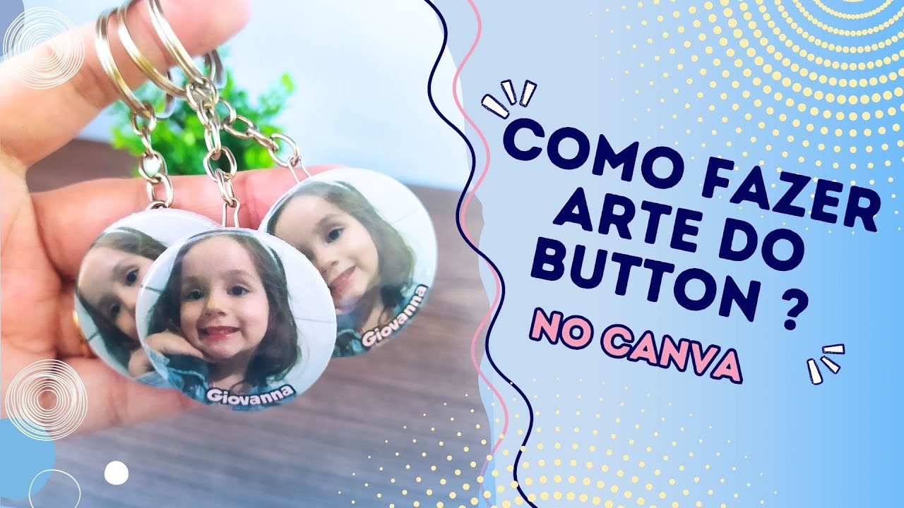 #26 COMO FAZER ARTE PARA BOTTON NO CANVA? #mimos #brindescorporativos  #lembrancinhas #bottom