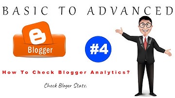 How To Check Blogger Analytics? | Basic To Advanced Blogger 2023 Course | Part #4