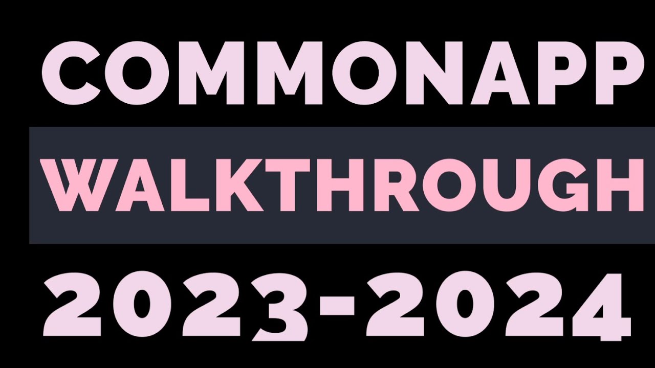 Commonapp Walkthrough 2023 2024 - YouTube