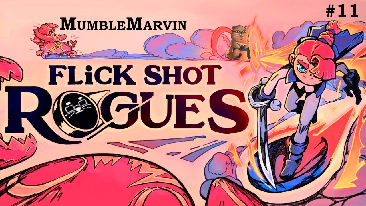 Flick Shot Rogues - Part 11