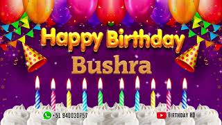Bushra Happy Birthday To You - Happy Birthday Song Name Bushra