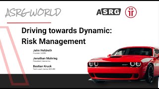 Driving towards Dynamic Risk Management