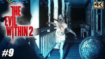 The Evil Within 2 - PS4 Pro Gameplay Playthrough 4K 2160p - PART 9