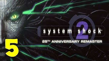 System Shock 2 Remaster Walkthrough Part 5 - Operations Deck | No Commentary