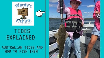 Tides Explained. Australian Tides and How to Fish Them