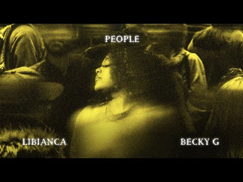 Libianca - People ft. Becky G (Lyric Video)
