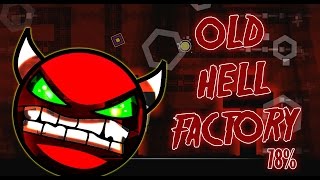 Old Hell Factory 78%| Geometry Dash 2.0