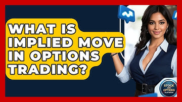 What Is Implied Move In Options Trading? - Stock and Options Playbook