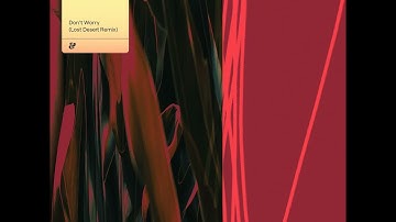 Satin Jackets - Don’t Worry (Lost Desert Remix)