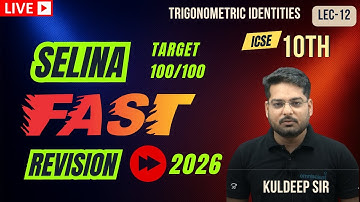 Selina Fast #revision | Trigonometric Identities | Lec-12 | ICSE 10th | #icsemaths 2026