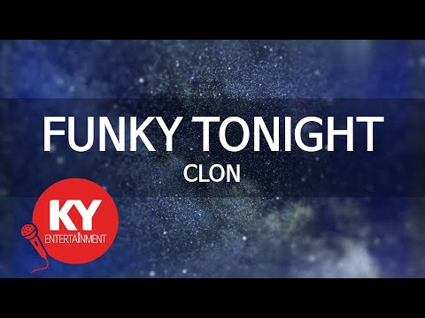 [KY ENTERTAINMENT] FUNKY TONIGHT - CLON (KY.5847) / KY Karaoke