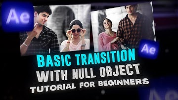 Adobe After effects Basic Null transition tutorial for beginners😍 | tutorial in malayalam EP2