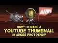 How to make a youtube thumbnail in photoshop tutorial