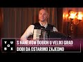 Orkestar aleksandra sofronijevia  s namerom dooh u veliki grad doi da ostarimo zajedno  youbox