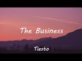 Tiësto The Business Lyrics