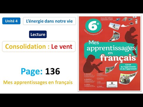 Lecture: Consolidation : Le vent / Unité 4 / Page: 136 / Mes apprentissages en français 6AP