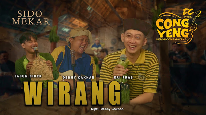 DENNY CAKNAN JASUN BIBER ERI PRAS - WIRANG | DC.CONGYENG (OFFICIAL LIVE MUSIC VIDEO) | DC MUSIK