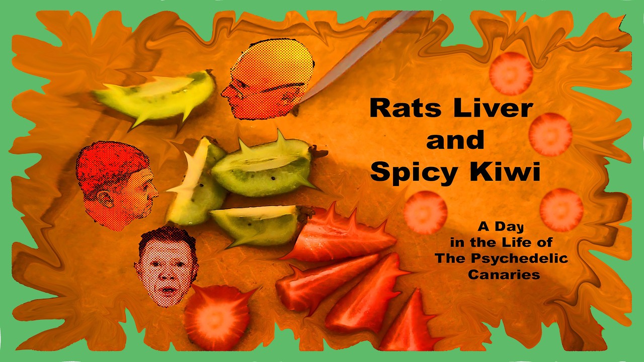 Rats Liver and Spicy Kiwi