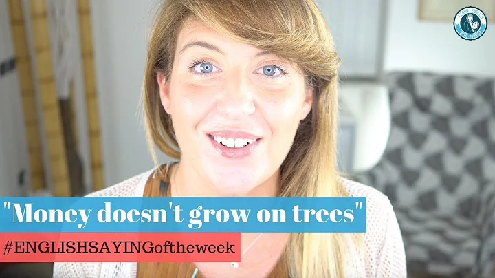 [Money doesn't grow on trees]