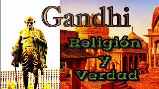 Gandhi, Religión y verdad,  audiolibro consejos de un sabio indio