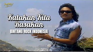 KATAKAN KITA RASAKAN - BINTANG ROCK INDONESIA