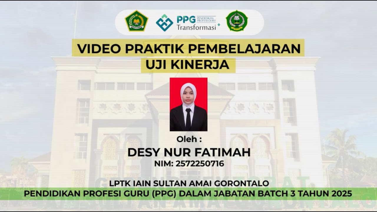 VIDEO UKIN PPG DALJAB BATCH 3 2025 | MAPEL AKIDAH AKHLAK X MA | LPTK IAIN SULTAN AMAI GORONTALO