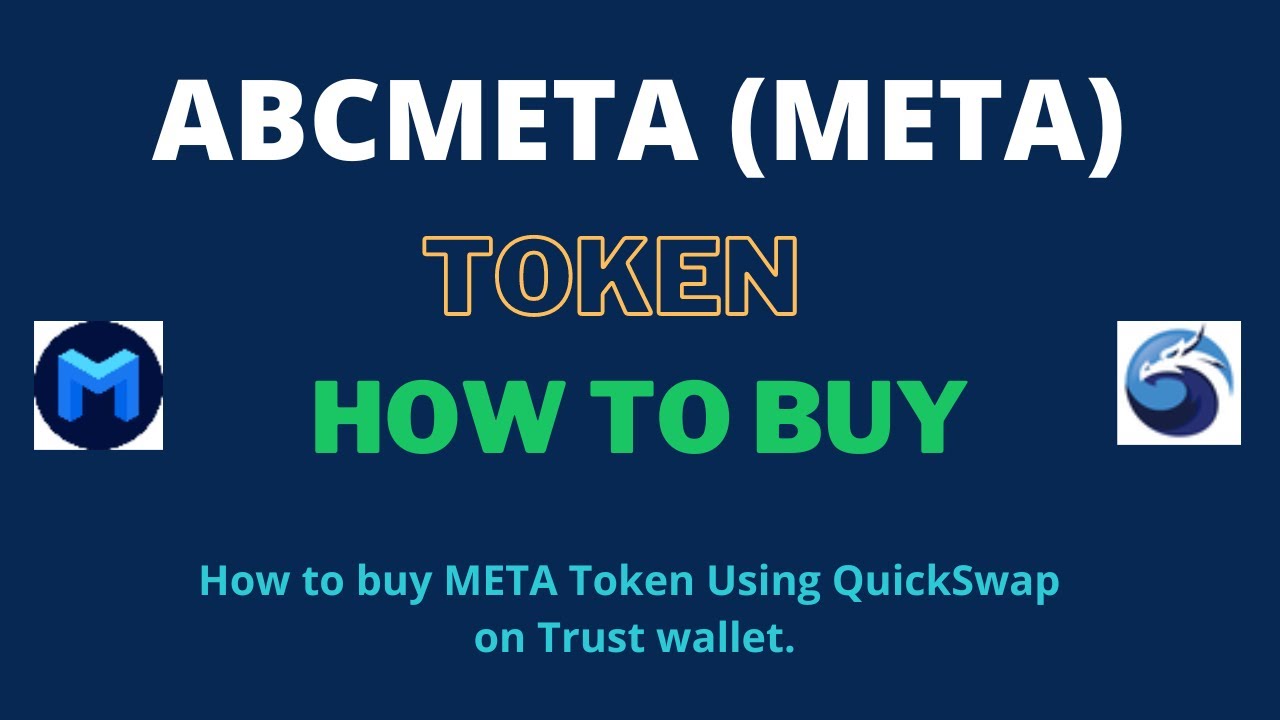Token Meta How to Buy ABCMETA Token (META) Using QuickSwap On Trust Wallet - YouTube