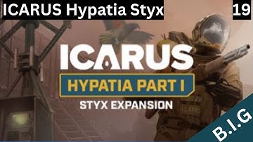 Icarus Hypatia - Styx - Open World Solo - Opulence Stockpile - S04.Ep.19