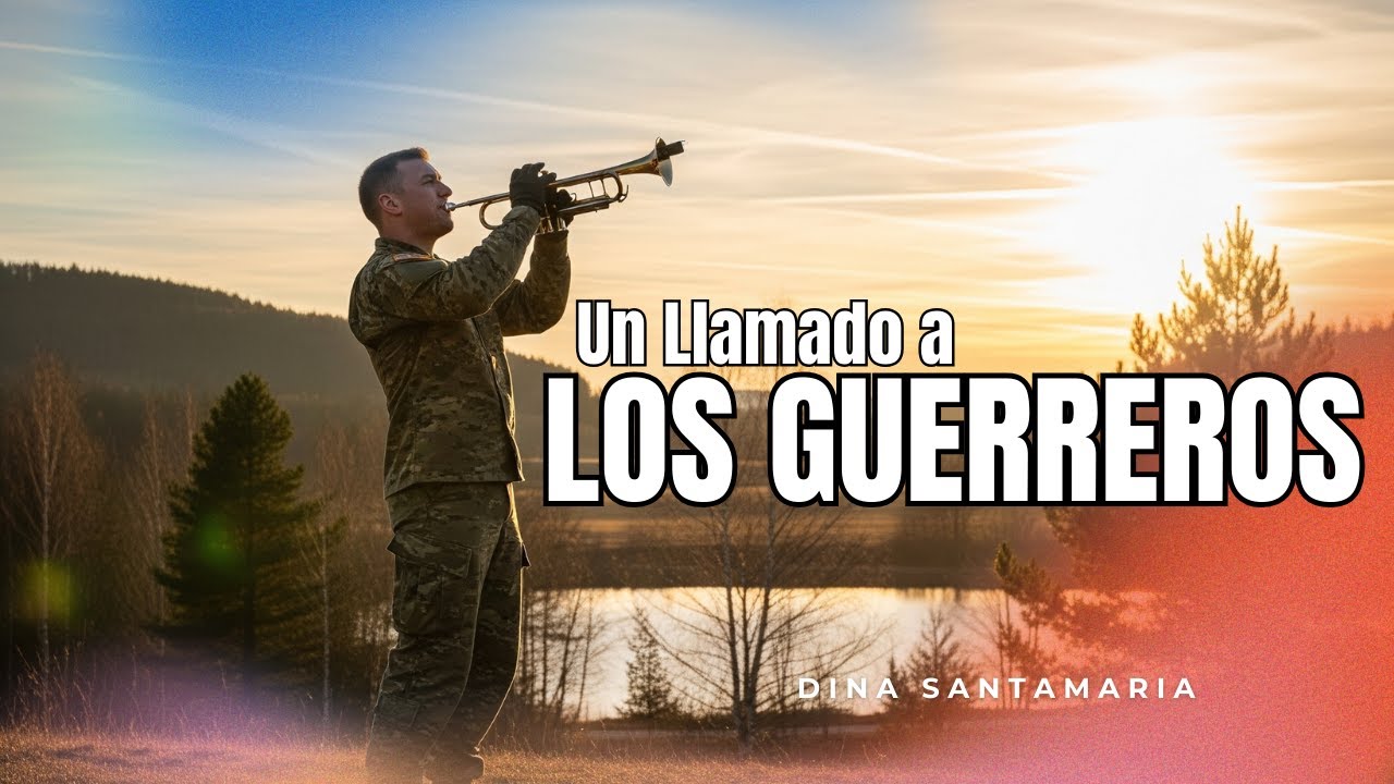 Un Llamado A Los Guerreros - Dina Santamaria