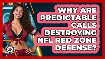Why Are Predictable Calls Destroying NFL Red Zone Defense? - Gridiron Data Digest