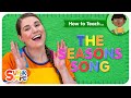 How To Teach The Seasons Song | Learn about Seasons and Weather | Super Simple Learning