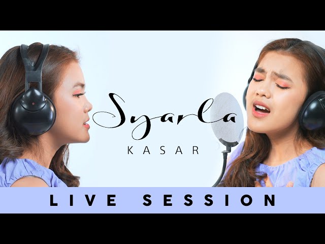 SYARLA - KASAR | LIVE SESSION class=