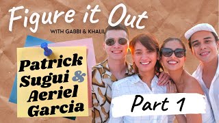 (Part 1) Patrick Sugui &amp; Aeriel Garcia | Figure It Out with Gabbi Garcia &amp; Khalil Ramos