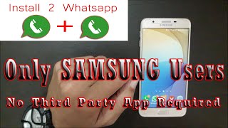 How to Install Two Whatsapp on One Device (Samsung Only)