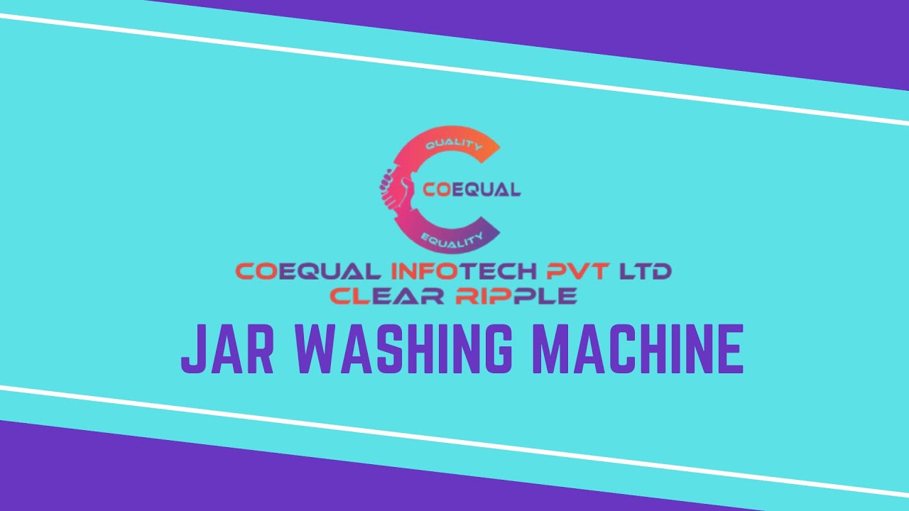 Jar Washing Machine | COEQUAL INFOTECH PVT LTD