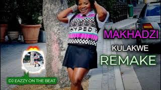 MAKHADZI 2022 VIRAL SONG | KULAKWE REMAKE INSTRUMENTAL | DJ EAZZY ON THE BEAT