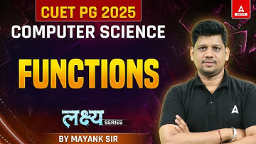 Functions for CUET PG Computer Science 2025 | Part 1 | By Mayank Sir