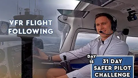 Your Guide To VFR Flight Following - SPC Day 15