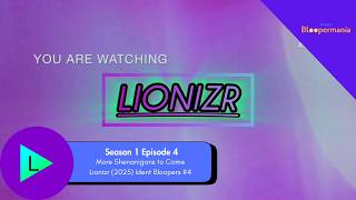 Project Bloopermania ~ S1E4: More Shenanigans to Come [@Lionizr (2025) Ident Bloopers #4]