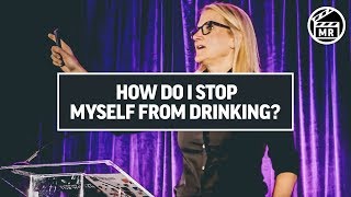 How to quit drinking | Mel Robbins