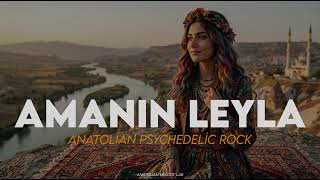 Amanın Leyla Psychedelic Anatolian Rock