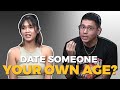 Is it easier to date someone your own age  filipino  reccreate