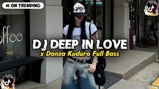 DJ DEEP IN LOVE X DANZA KUDURO STYLE BREAKBEAT 🎧 SOUND VIRAL FYP TIKTOK TERBARU 2026 FULL BASS 