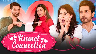 Kismet Connection | Chhavi Mittal, Pracheen, Karan Puri & Riya I SIT I Comedy Web Series