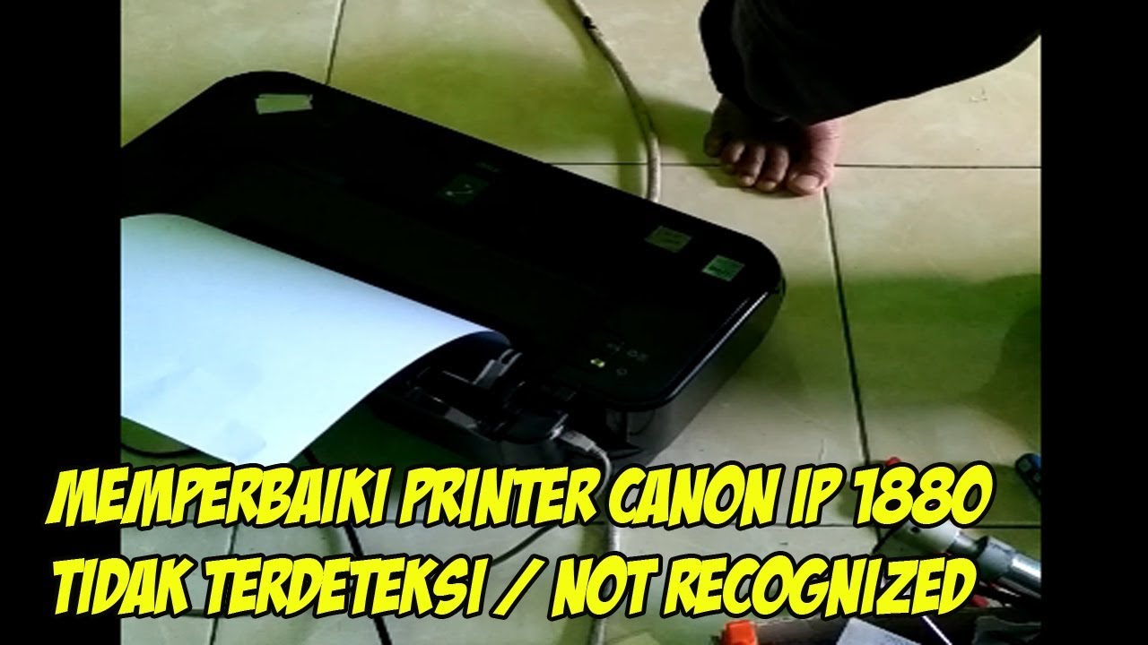 MEMPERBAIKI CATRID PRINTER CANON IP 1880 TIDAK TERDETEKSI Not