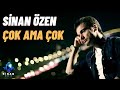 Sinan Özen - Çok Ama Çok (Official Video)